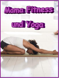 Mama Fitness und Yoga