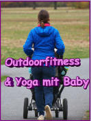 Outdoorfitness & Yoga mit Baby